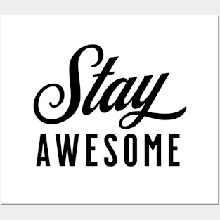 Stay Awesome Posters and Art